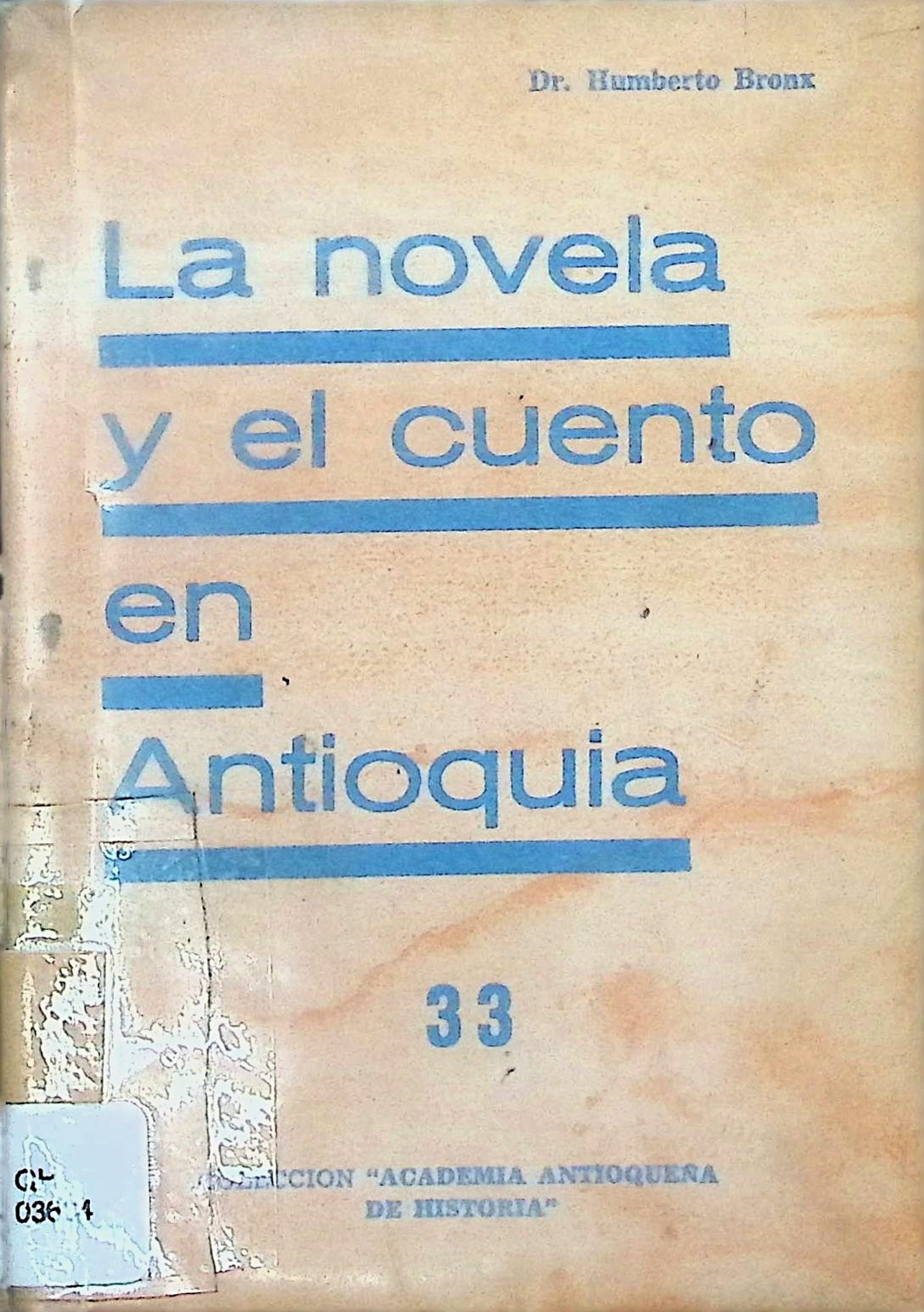 La Novela y el Cuento en Antioquia - Humberto Bronx